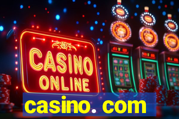 casino. com