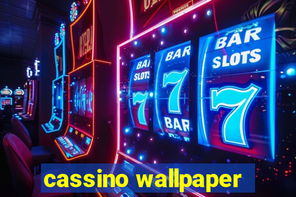 cassino wallpaper