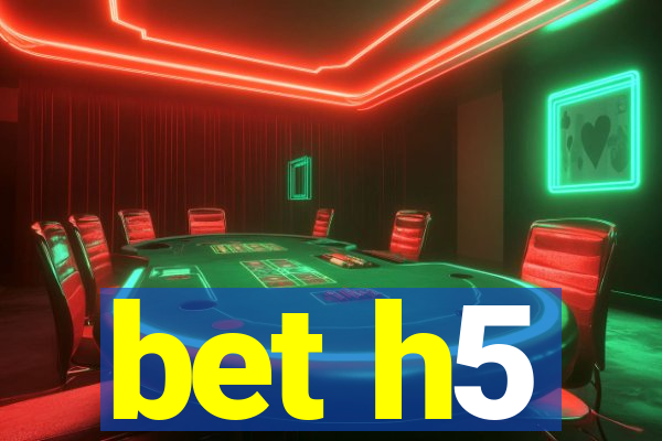 bet h5