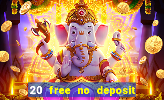 20 free no deposit casino 2020