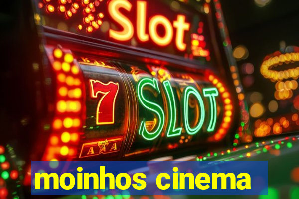 moinhos cinema