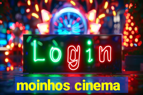 moinhos cinema