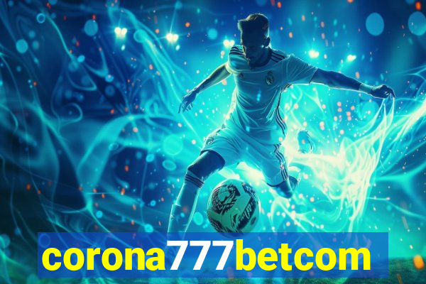 corona777betcom