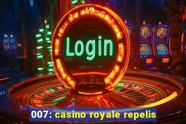 007: casino royale repelis