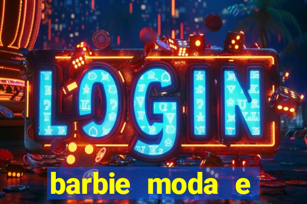 barbie moda e magia boneca