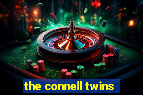 the connell twins