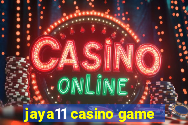 jaya11 casino game