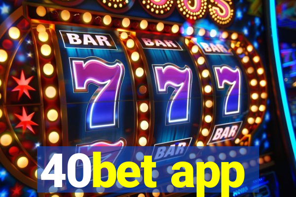 40bet app