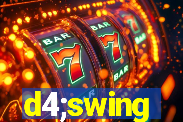 d4;swing