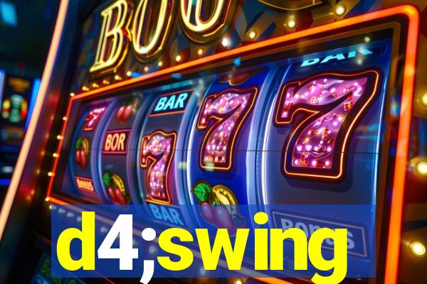 d4;swing