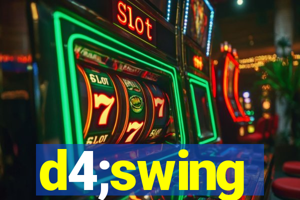 d4;swing