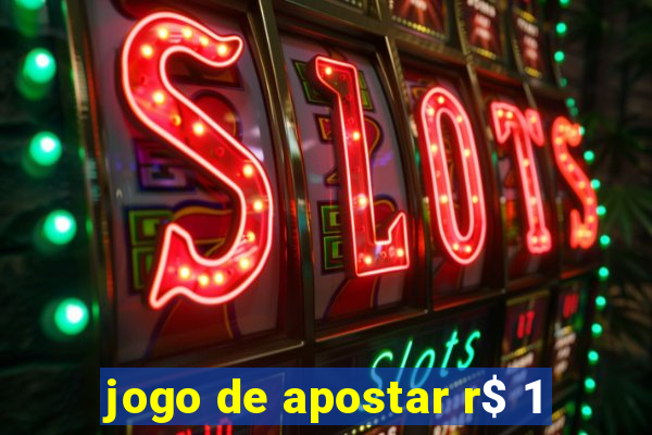 jogo de apostar r$ 1