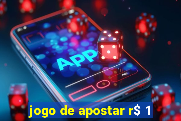 jogo de apostar r$ 1