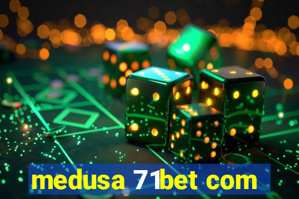 medusa 71bet com