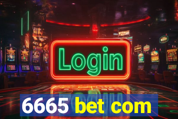 6665 bet com