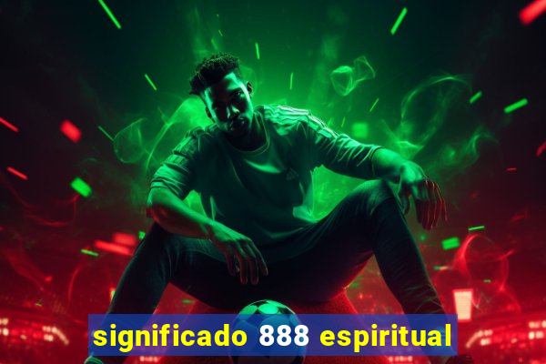 significado 888 espiritual