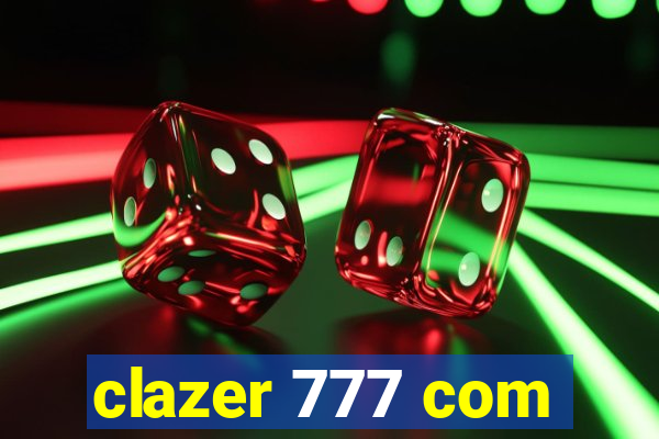 clazer 777 com