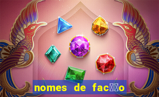 nomes de fac莽茫o para jogo