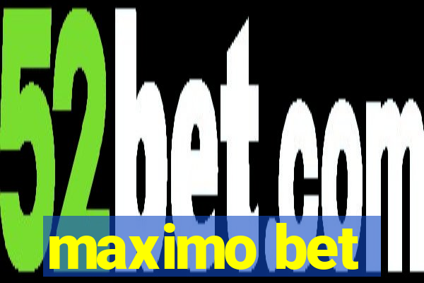 maximo bet