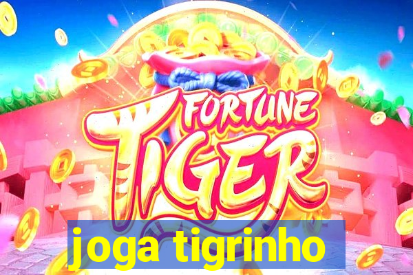 joga tigrinho