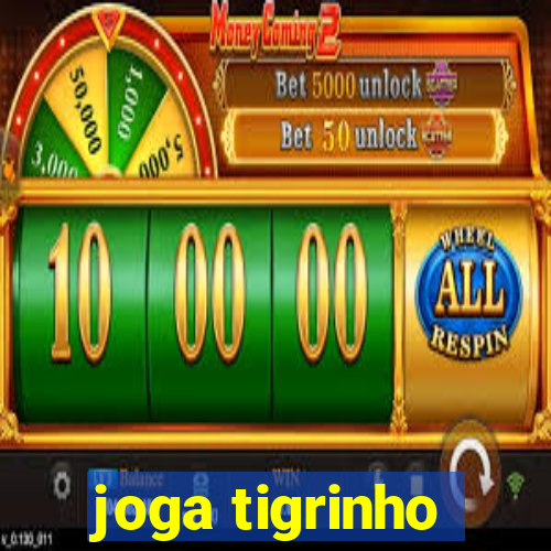 joga tigrinho