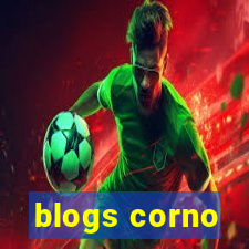 blogs corno