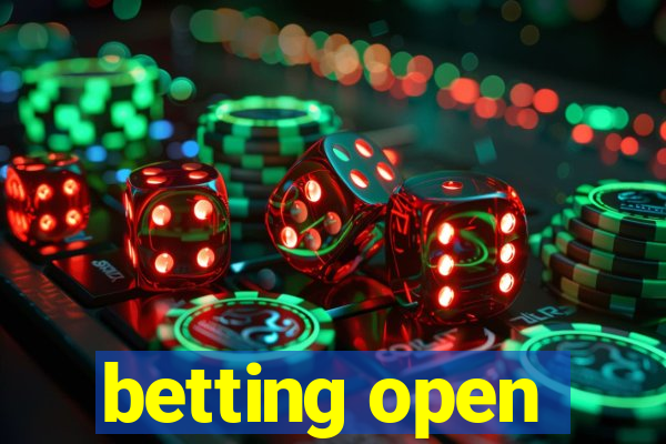 betting open