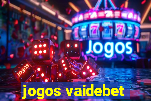 jogos vaidebet