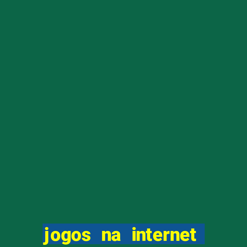 jogos na internet que d?o dinheiro