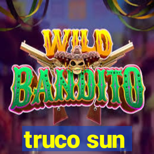 truco sun