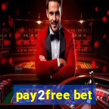 pay2free bet