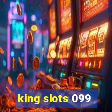 king slots 099