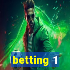 betting 1