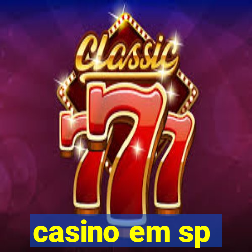 casino em sp