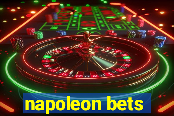 napoleon bets