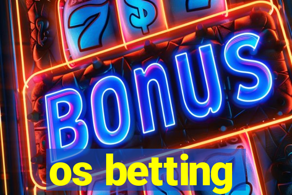 os betting