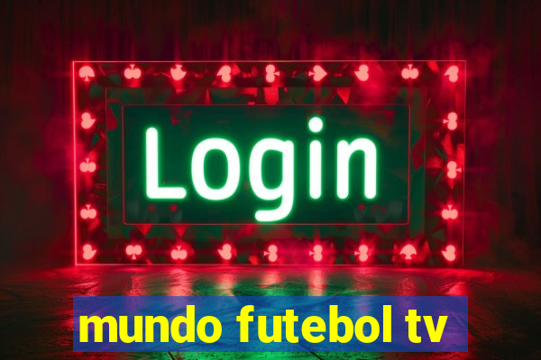 mundo futebol tv