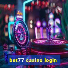 bet77 casino login