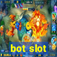 bot slot