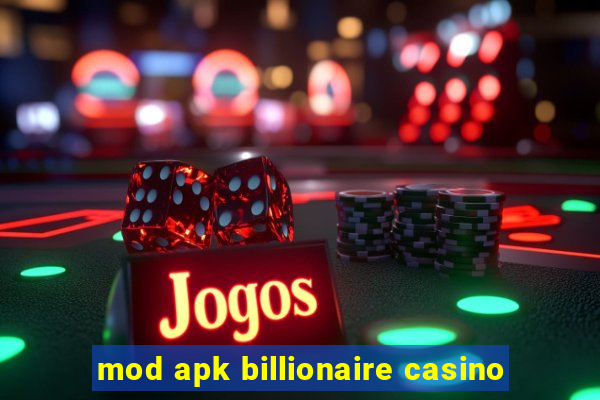 mod apk billionaire casino