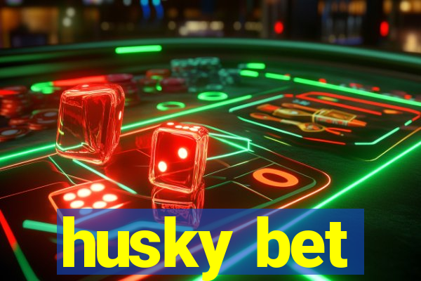 husky bet