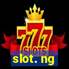 slot. ng