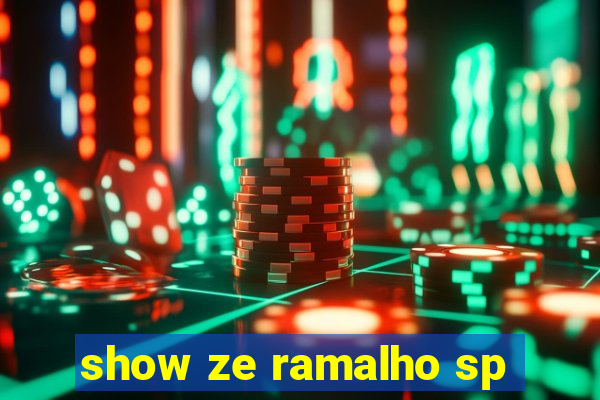 show ze ramalho sp