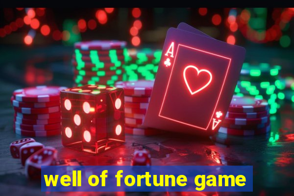 well of fortune game