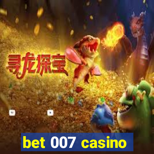 bet 007 casino