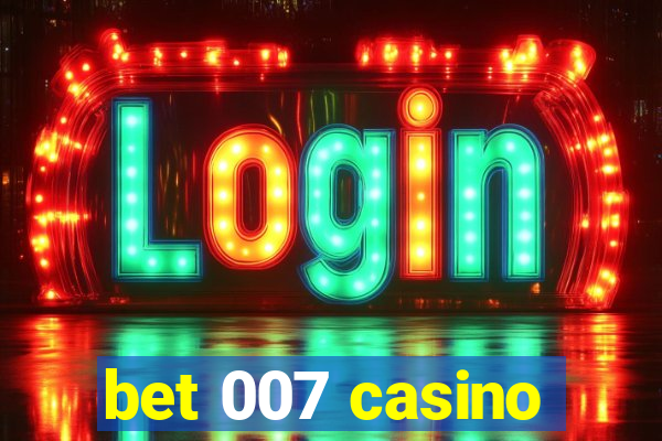 bet 007 casino