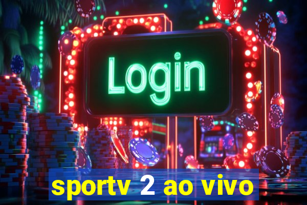 sportv 2 ao vivo