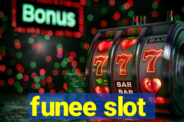 funee slot