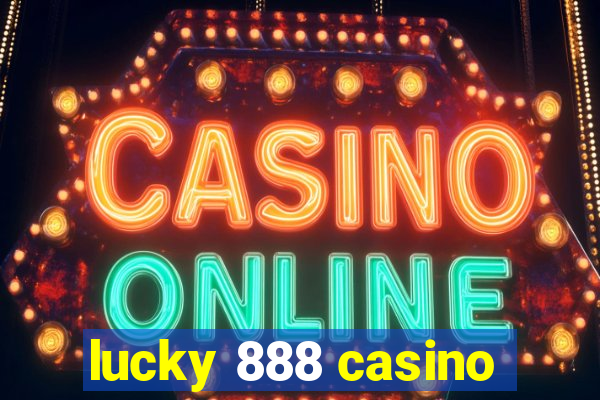 lucky 888 casino