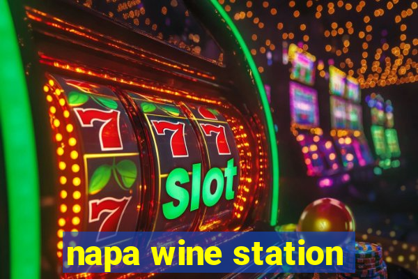 napa wine station